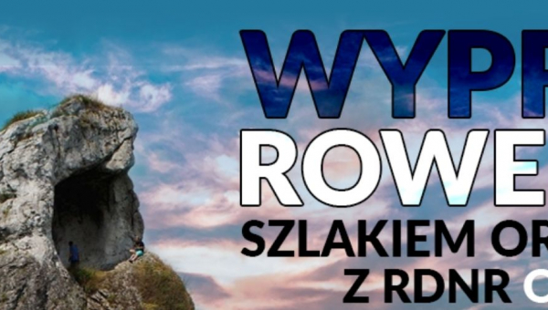 Wyprawa rowerowa Szlakiem Orlich Gniazd